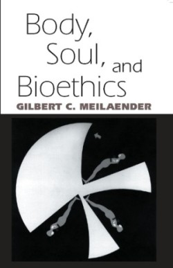 Body, Soul, and Bioethics