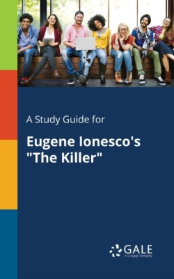 Study Guide for Eugene Ionesco's "The Killer"