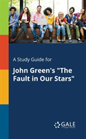 Study Guide for John Green's "The Fault in Our Stars"