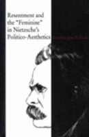 Resentment and the “Feminine” in Nietzsche’s Politico-Aesthetics