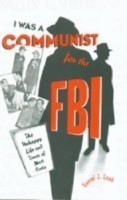 “I Was a Communist for the FBI”