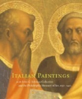 Italian Paintings, 1250–1450, in the John G. Johnson Collection and the Philadelphia Museum of Art