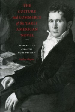 Culture and Commerce of the Early American Novel