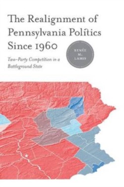 Realignment of Pennsylvania Politics Since 1960