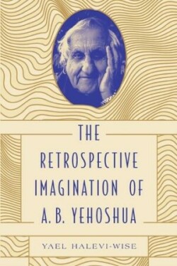 Retrospective Imagination of A. B. Yehoshua