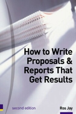 How to Write Proposals & Reports That Get Results