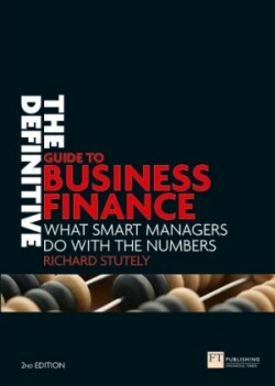 Definitive Guide to Business Finance, The