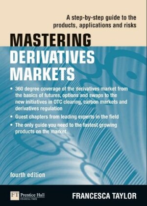 Mastering Derivatives Markets