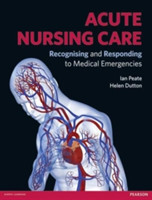 Acute Nursing Care Recognising and Responding to Medical Emergencies*