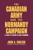 Canadian Army and the Normandy Campaign