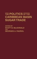 Politics of the Caribbean Basin Sugar Trade