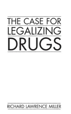 Case for Legalizing Drugs