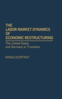 Labor Market Dynamics of Economic Restructuring