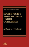 Soviet Policy Toward Israel Under Gorbachev