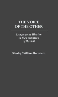Voice of the Other Language as Illusion in the Formation of the Self