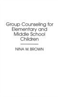 Group Counseling for Elementary and Middle School Children