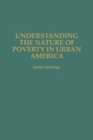 Understanding the Nature of Poverty in Urban America