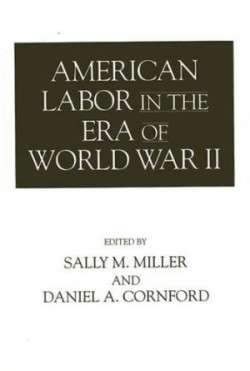 American Labor in the Era of World War II