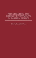 Privatization and Foreign Investments in Eastern Europe