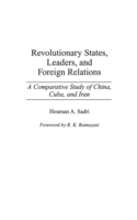 Revolutionary States, Leaders, and Foreign Relations