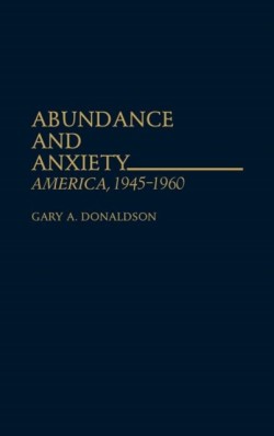 Abundance and Anxiety