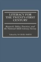 Literacy for the Twenty-First Century Research, Policy, Practices, and the National Adult Literacy Survey