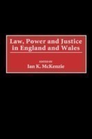 Law, Power and Justice in England and Wales