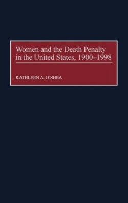 Women and the Death Penalty in the United States, 1900-1998