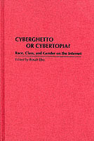 Cyberghetto or Cybertopia?