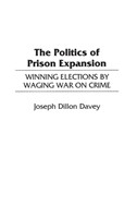 Politics of Prison Expansion