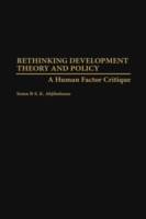 Rethinking Development Theory and Policy