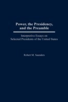 Power, the Presidency, and the Preamble