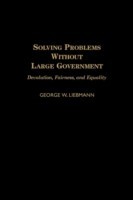 Solving Problems Without Large Government
