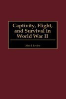 Captivity, Flight, and Survival in World War II