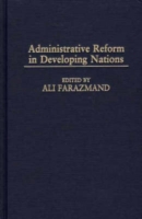 Administrative Reform in Developing Nations