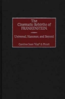 Cinematic Rebirths of Frankenstein