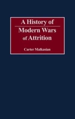 History of Modern Wars of Attrition