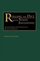 Rolling the Dice with State Initiatives