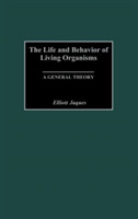 Life and Behavior of Living Organisms