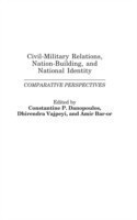 Civil-Military Relations, Nation-Building, and National Identity