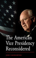 American Vice Presidency Reconsidered