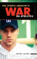 Sports Industry's War on Athletes