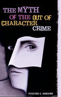 Myth of the Out of Character Crime