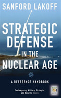 Strategic Defense in the Nuclear Age