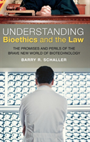 Understanding Bioethics and the Law