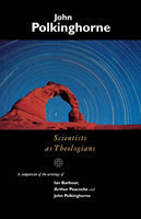 Scientists as Theologians