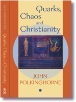 Quarks, Chaos and Christianity