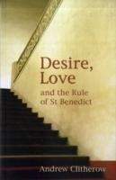 Desire  Love And The Rule Of St Ben