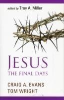 Jesus – The Final Days