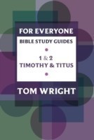 For Everyone Bible Study Guide: 1 - 2 Timothy And Titus